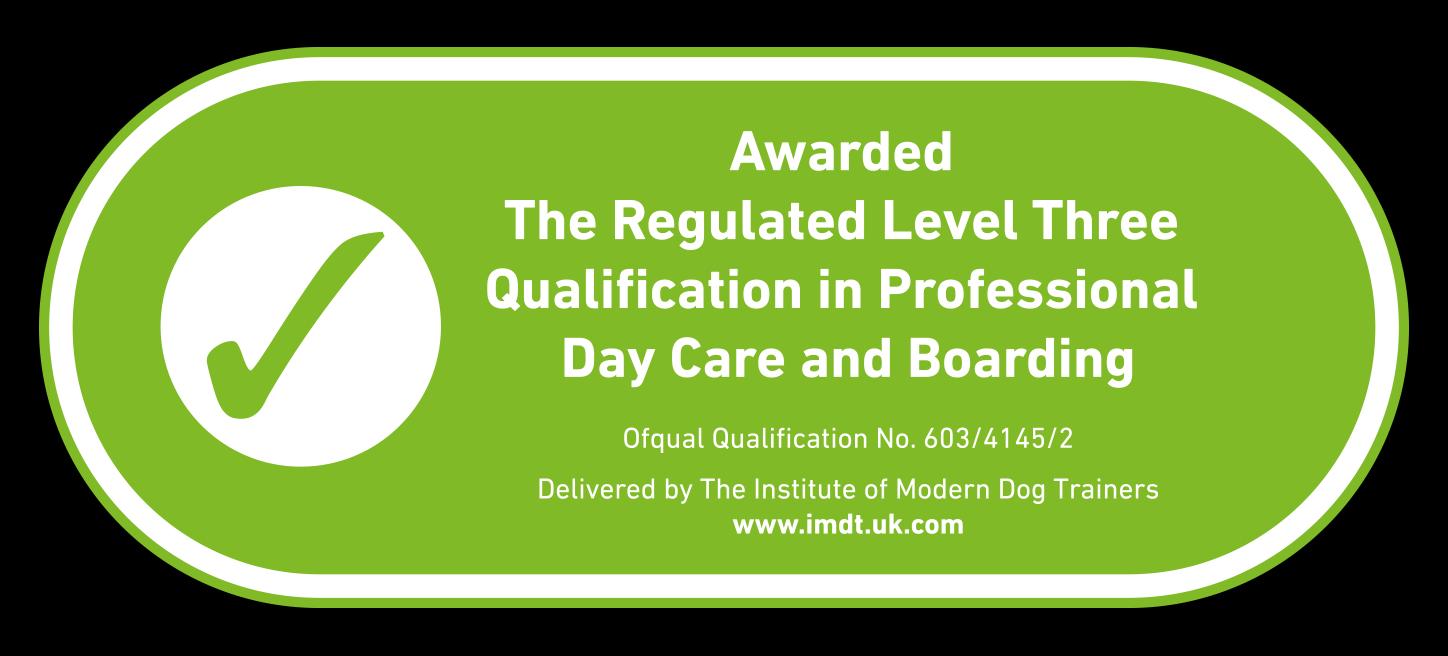 Awarded the Regulated Level 3 Qualification in Professional Day Care and Boarding — Ofqual 603/4145/2, delivered by The Institute of Modern Dog Trainers